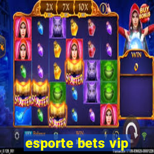 esporte bets vip